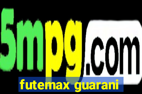 futemax guarani